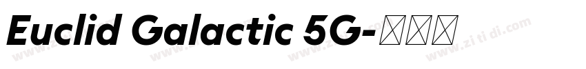 Euclid Galactic 5G字体转换